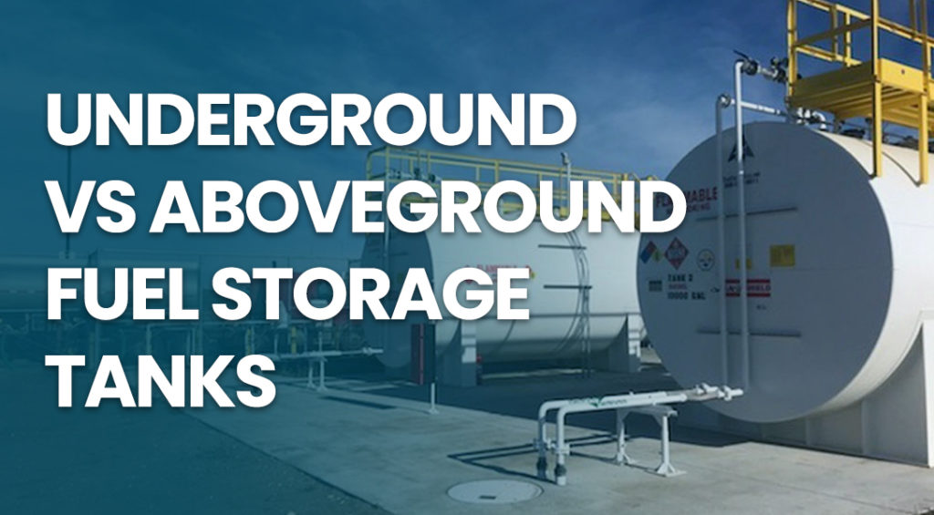 Aboveground vs. Underground Fuel Storage Tanks