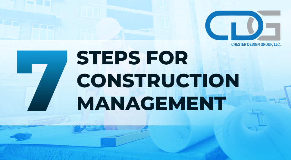 7 Steps that Matter in Project and Construction Management 